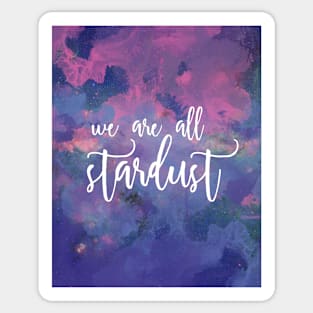 We Are All Stardust Cosmic Watercolour Sticker